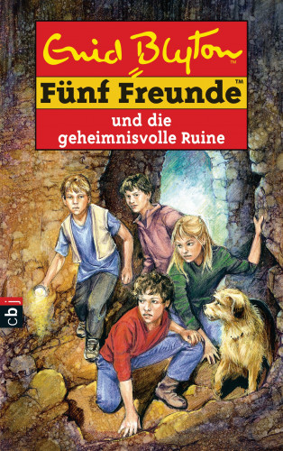 Enid Blyton: Fünf Freunde und die geheimnisvolle Ruine