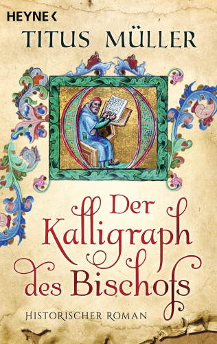 Titus Müller: Der Kalligraph des Bischofs