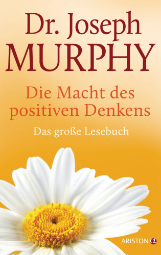 Joseph Murphy: Die Macht des positiven Denkens