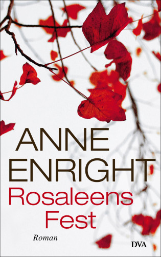 Anne Enright: Rosaleens Fest