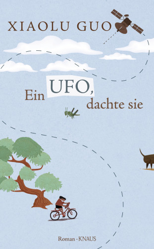 Xiaolu Guo: Ein Ufo, dachte sie