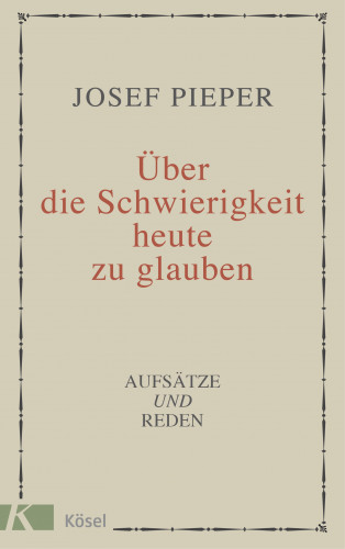Josef Pieper: Schwierigkeit
