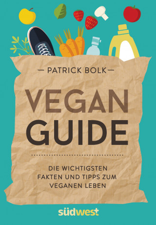 Patrick Bolk: Vegan-Guide