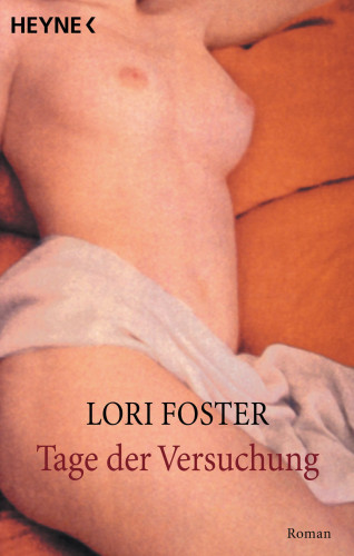 Lori Foster: Tage der Versuchung