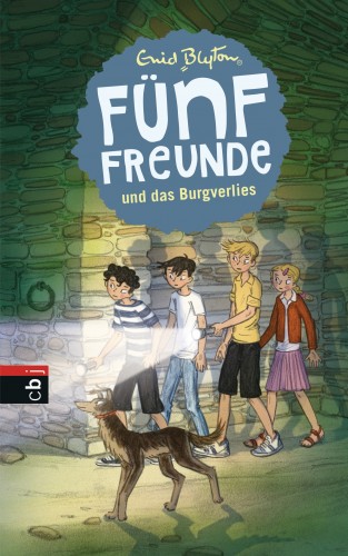 Enid Blyton: Fünf Freunde und das Burgverlies