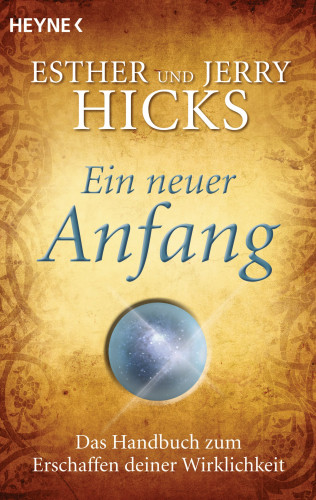 Esther Hicks, Jerry Hicks: Ein neuer Anfang
