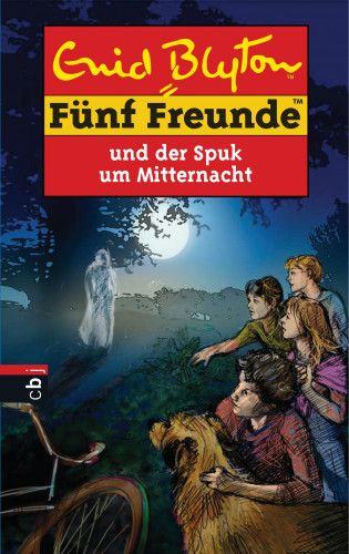 Enid Blyton: Fünf Freunde und der Spuk um Mitternacht