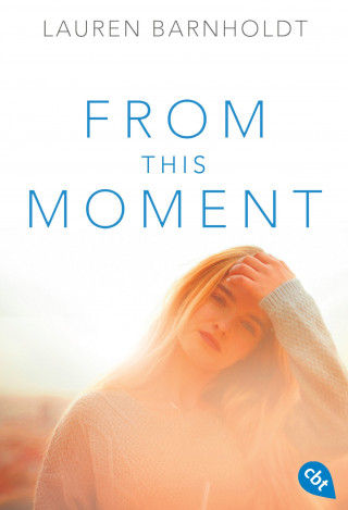 Lauren Barnholdt: From this Moment