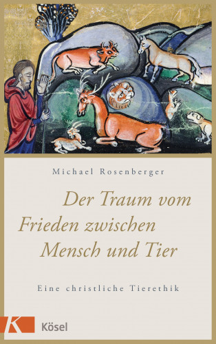 Michael Rosenberger: Der Traum vom Frieden zwischen Mensch und Tier