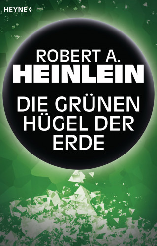 Robert A. Heinlein: Die grünen Hügel der Erde