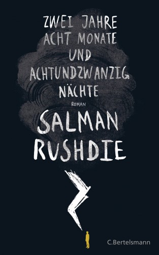 Salman Rushdie: Zwei Jahre, acht Monate und achtundzwanzig Nächte