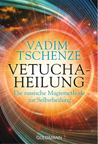 Vadim Tschenze: Vetucha-Heilung