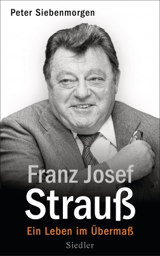 Peter Siebenmorgen: Franz Josef Strauß