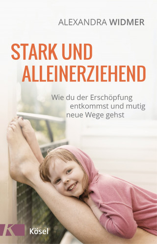 Alexandra Widmer: Stark und alleinerziehend