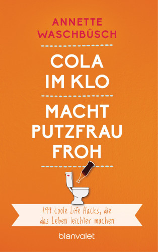 Annette Waschbüsch: Cola im Klo macht Putzfrau froh