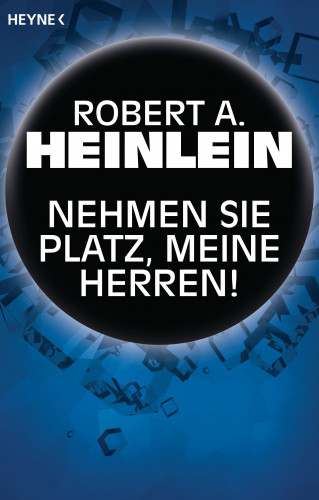 Robert A. Heinlein: Nehmen Sie Platz, meine Herren!