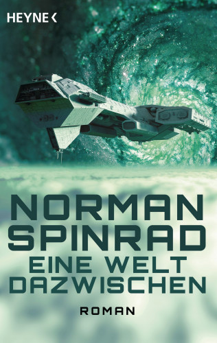 Norman Spinrad: Eine Welt dazwischen