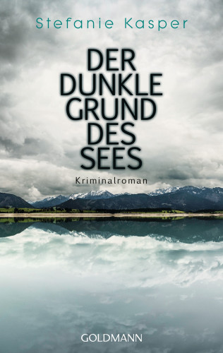 Stefanie Kasper: Der dunkle Grund des Sees