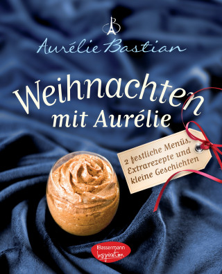 Aurélie Bastian: Weihnachten mit Aurélie