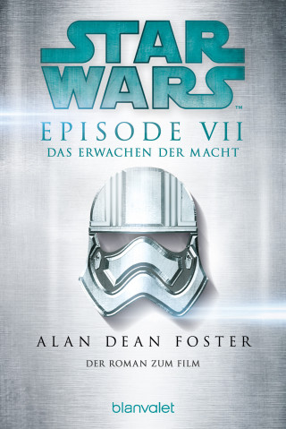 Alan Dean Foster: Star Wars™ - Das Erwachen der Macht
