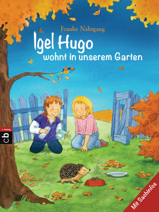 Frauke Nahrgang: Igel Hugo wohnt in unserem Garten