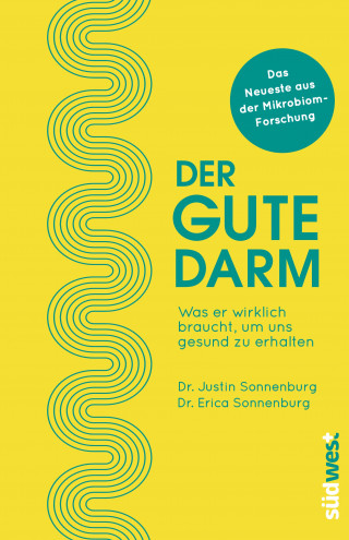 Dr. Justin Sonnenburg, Dr. Erica Sonnenburg: Der gute Darm