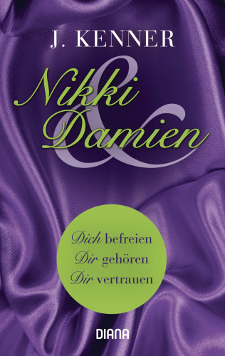 J. Kenner: Nikki & Damien (Stark Novella 1-3)