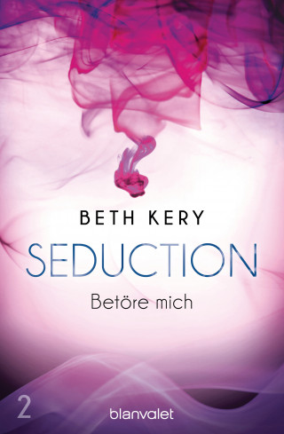 Beth Kery: Seduction 2. Betöre mich