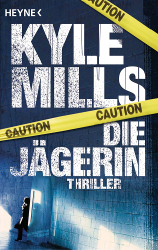 Kyle Mills: Die Jägerin