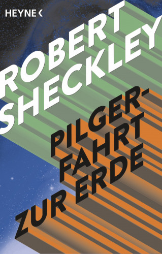 Robert Sheckley: Pilgerfahrt zur Erde