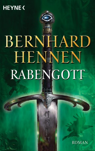Bernhard Hennen: Rabengott