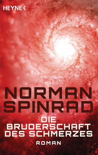 Norman Spinrad: Die Bruderschaft des Schmerzes