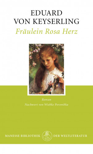 Eduard von Keyserling: Fräulein Rosa Herz