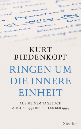 Kurt H. Biedenkopf: Ringen um die innere Einheit