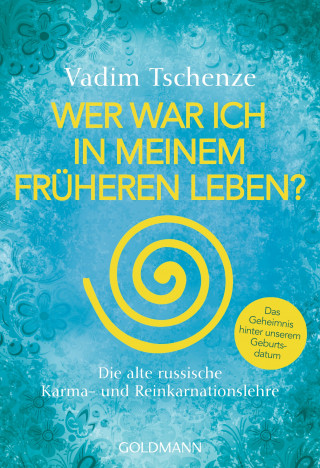 Vadim Tschenze: Wer war ich in meinem früheren Leben?