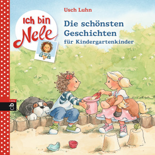Usch Luhn: Ich bin Nele - Die schönsten Geschichten für Kindergartenkinder