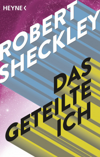 Robert Sheckley: Das geteilte Ich