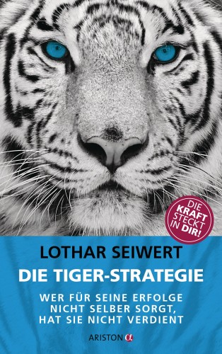 Lothar Seiwert: Die Tiger-Strategie