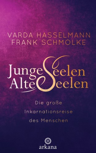 Varda Hasselmann, Frank Schmolke: Junge Seelen - Alte Seelen