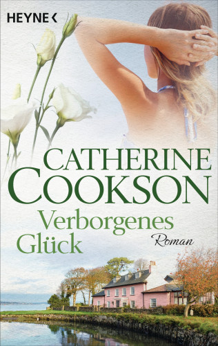 Catherine Cookson: Verborgenes Glück