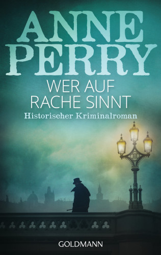 Anne Perry: Wer auf Rache sinnt