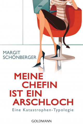 Margit Schönberger: Meine Chefin ist ein Arschloch