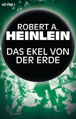 Robert A. Heinlein: Das Ekel von der Erde