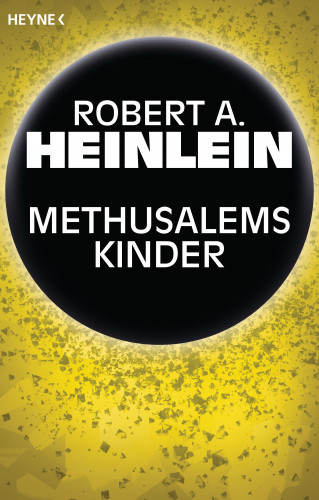 Robert A. Heinlein: Methusalems Kinder