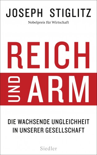 Joseph Stiglitz: Reich und Arm