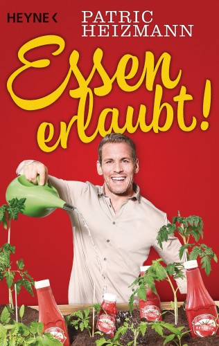 Patric Heizmann: Essen erlaubt!