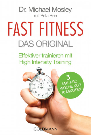 Dr. Michael Mosley, Peta Bee: Fast Fitness - Das Original