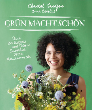 Chantal-Fleur Sandjon, Anna Cavelius: Grün macht schön