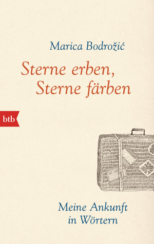 Marica Bodrožić: Sterne erben, Sterne färben