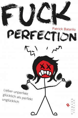 Patrick Batarilo: Fuck Perfection